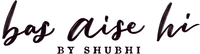 Bas Aise Hi